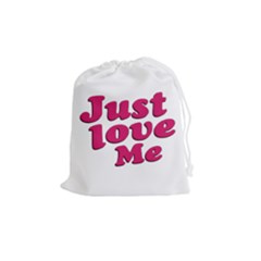 Just Love Me Text Typographic Quote Drawstring Pouch (medium) by dflcprints