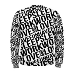 Sleep Work Love And Have Fun Men s Sweatshirt by dflcprintsclothing