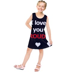 I Love You Proudly Kids  Tunic Dress by Valentinaart