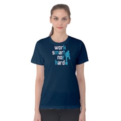 Blue Work Smart Not Hard Women s Cotton Tee