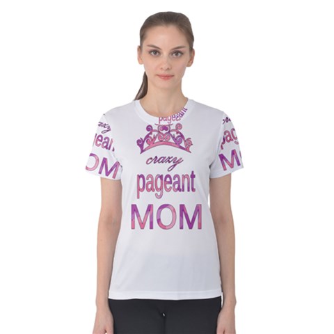 Crazy Pageant Mom Women s Cotton Tee by Valentinaart