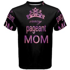 Crazy Pageant Mom Men s Cotton Tee by Valentinaart