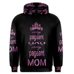 Crazy Pageant Mom Men s Zipper Hoodie by Valentinaart