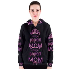 Crazy Pageant Mom Women s Zipper Hoodie by Valentinaart