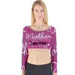 Valentine Happy Mothers Day Pink Heart Love Long Sleeve Crop Top by Mariart