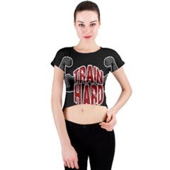 Train Hard Crew Neck Crop Top by Valentinaart