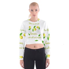 When Life Gives You Lemons Cropped Sweatshirt by Valentinaart