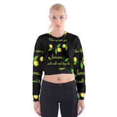 When Life Gives You Lemons Cropped Sweatshirt by Valentinaart