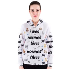 I Was Normal Three Cats Ago Women s Zipper Hoodie by Valentinaart