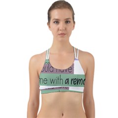 Woman T- Shirt If I Was Meant To Be Controlled I Would Have Came With A Remote T- Shirt Back Web Sports Bra by maxcute