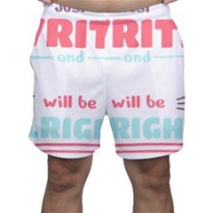 Writer Gift T- Shirt Just Write And Everything Will Be Alright T- Shirt Men s Shorts by maxcute