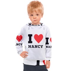 I Love Nancy Kids  Hooded Pullover by ilovewhateva