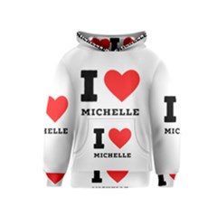 I Love Michelle Kids  Pullover Hoodie by ilovewhateva