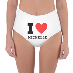 I Love Michelle Reversible High-waist Bikini Bottoms by ilovewhateva