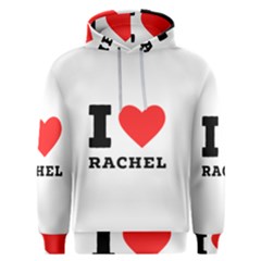 I Love Rachel Men s Overhead Hoodie by ilovewhateva