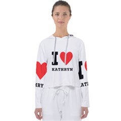 I Love Kathryn Women s Slouchy Sweat by ilovewhateva