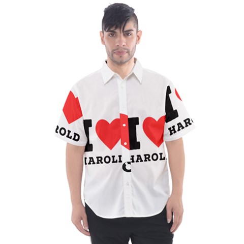I Love Harold Men s Short Sleeve Shirt by ilovewhateva