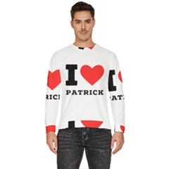 I Love Patrick  Men s Fleece Sweatshirt by ilovewhateva