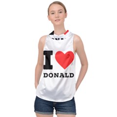 I Love Donald High Neck Satin Top by ilovewhateva