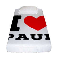 I Love Paul Fitted Sheet (single Size) by ilovewhateva