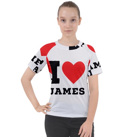 I Love James Women s Sport Raglan Tee by ilovewhateva