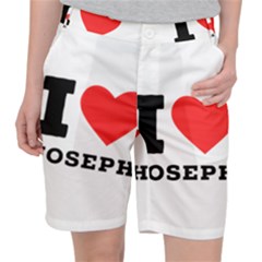 I Love Joseph Women s Pocket Shorts by ilovewhateva