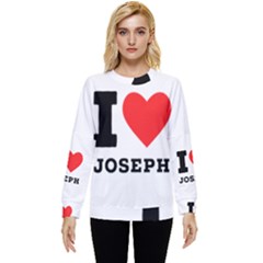 I Love Joseph Hidden Pocket Sweatshirt by ilovewhateva