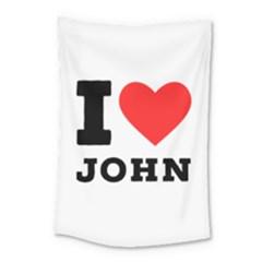 I Love John Small Tapestry by ilovewhateva