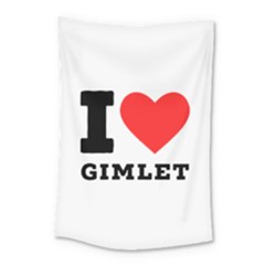 I Love Gimlet Small Tapestry