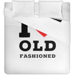 I Love Old Fashioned Duvet Cover Double Side (king Size) by ilovewhateva