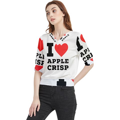 I Love Apple Crisp Quarter Sleeve Blouse by ilovewhateva