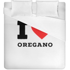 I Love Oregano Duvet Cover Double Side (king Size) by ilovewhateva