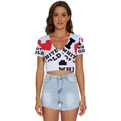 I Love White Gold  V-neck Crop Top by ilovewhateva