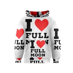 I Love Full Moon Kids  Pullover Hoodie by ilovewhateva