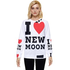 I Love New Moon Hidden Pocket Sweatshirt by ilovewhateva