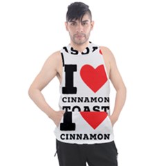 I Love Cinnamon Toast Men s Sleeveless Hoodie by ilovewhateva