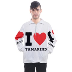 I Love Tamarind Men s Half Zip Pullover by ilovewhateva