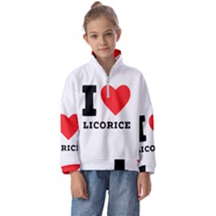 I Love Licorice Kids  Half Zip Hoodie by ilovewhateva