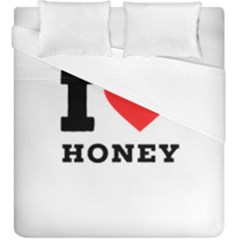 I Love Honey Duvet Cover Double Side (king Size) by ilovewhateva