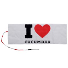 I Love Cucumber Roll Up Canvas Pencil Holder (m) by ilovewhateva