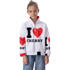 I Love Cherry Kids  Half Zip Hoodie by ilovewhateva