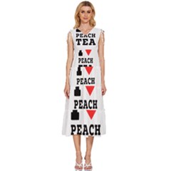 I Love Peach Tea V-neck Drawstring Shoulder Sleeveless Maxi Dress by ilovewhateva