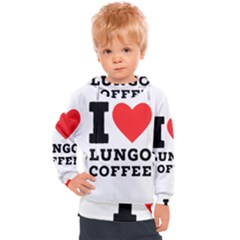 I Love Lungo Coffee  Kids  Hooded Pullover by ilovewhateva