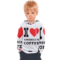 I Love American Coffee Kids  Overhead Hoodie by ilovewhateva