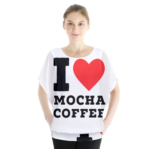 I Love Mocha Coffee Batwing Chiffon Blouse by ilovewhateva