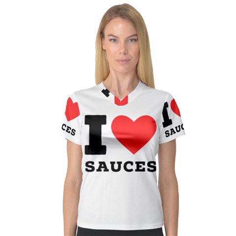 I Love Sauces V-neck Sport Mesh Tee by ilovewhateva