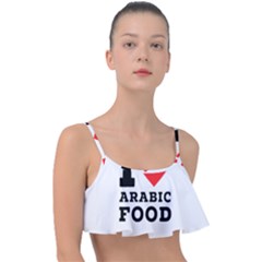 I Love Arabic Food Frill Bikini Top by ilovewhateva