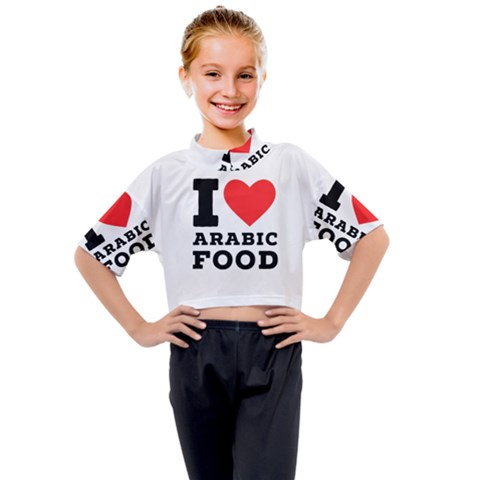 I Love Arabic Food Kids Mock Neck Tee by ilovewhateva