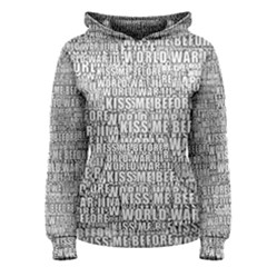 Kiss Me Before World War 3 Typographic Motif Pattern Women s Pullover Hoodie by dflcprintsclothing