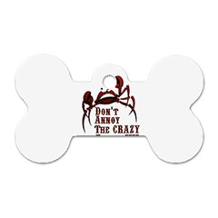 Crazy Person Dog Tag Bone (one Sided)